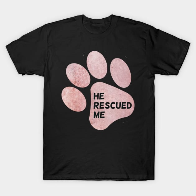 He rescued me pink paw Dont Buy Adopt I love dogs Watercolor blue watercolour dog blue T-Shirt by WatercolorFun